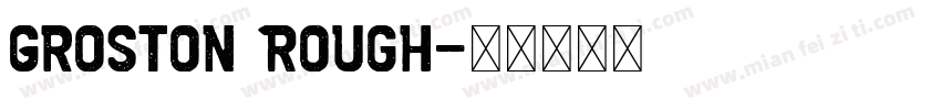 Groston Rough字体转换
